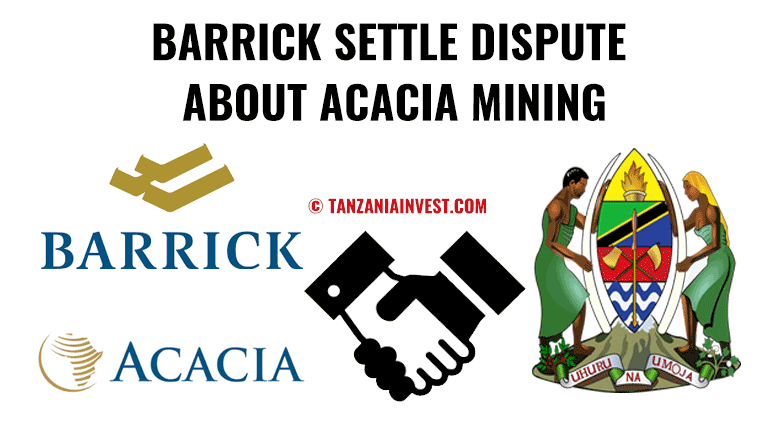 Barrick Settle Acacia Dispute with Tanzania