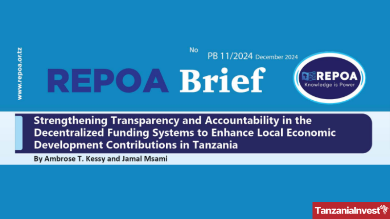 REPOA Brief Strengthening Transparency and Accountability in the Decentralized Funding Systems to Enhance Local Economic Development Contributions in Tanzania